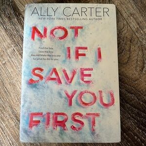 Not if I save you first hard cover by ally carter